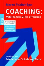 ISBN 9783499619540: Coaching: Miteinander Ziele erreichen