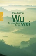 ISBN 9783499619809: Wu wei