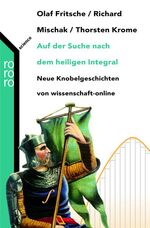 ISBN 9783499619953: Auf der Suche nach dem heiligen Integral. [Neubuch] Neue Knobelgeschichten von wissenschaft-online