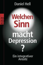 ISBN 9783499620164: Welchen Sinn macht Depression? - Ein integrativer Ansatz