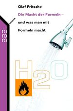 ISBN 9783499621291: Die Macht der Formeln - und was man mit Formeln macht