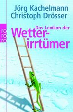 ISBN 9783499621574: Das Lexikon der Wetterirrtümer