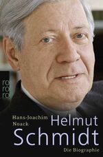 ISBN 9783499622205: Helmut Schmidt: Die Biographie