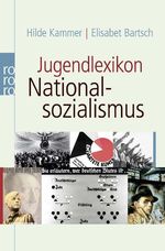 ISBN 9783499623356: Jugendlexikon Nationalsozialismus - Begriffe aus der Zeit der Gewaltherrschaft 1933 - 1945