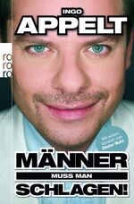 ISBN 9783499623806: Männer muss man schlagen!