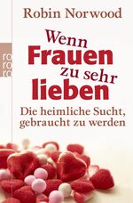 ISBN 9783499625367: Wenn Frauen zu sehr lieben