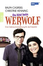 ISBN 9783499626340: Du bist kein Werwolf – Eine Gebrauchsanweisung für die Pubertät