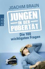 ISBN 9783499627392: Jungen in der Pubertät : die 100 wichtigsten Fragen. Rororo ; 62739 : rororo-Sachbuch