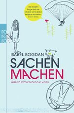 ISBN 9783499628184: Sachen machen - Was ich immer schon tun wollte