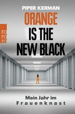 ISBN 9783499628801: Orange Is the New Black - Mein Jahr im Frauenknast