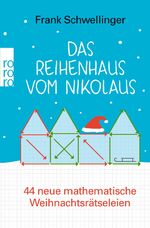 Das Reihenhaus vom Nikolaus – 44 neue mathematische Weihnachtsrätseleien