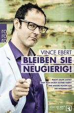 Vince Ebert: Bleiben Sie neugierig!