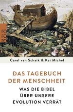 ISBN 9783499631337: Das Tagebuch der Menschheit – Was die Bibel über unsere Evolution verrät