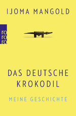 ISBN 9783499632167: Das deutsche Krokodil - Meine Geschichte