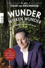 ISBN 9783499632297: Wunder wirken Wunder - Wie Medizin und Magie uns heilen