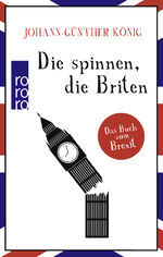 Johann-Günther König: Die spinnen, die B Johann-Günther König: Die spinnen, die B
