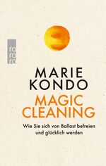 ISBN 9783499632747: Magic Cleaning: Wie Sie sich von Ballast befreien und glücklich werden