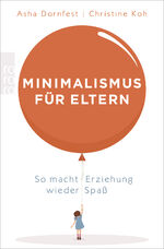 ISBN 9783499633065: Minimalismus für Eltern - So macht Erziehung wieder Spaß