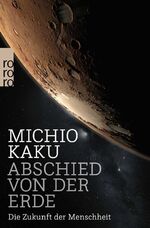 ISBN 9783499633492: Abschied von der Erde : Die Zukunft der Menschheit