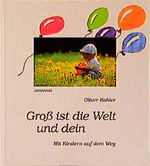 ISBN 9783501006351: Gross ist die Welt und dein – Mit Kindern auf dem Weg