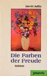 ISBN 9783501012963: Die Farben der Freude – Gebete