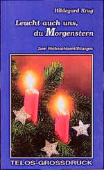 ISBN 9783501013571: Leucht auch uns, du Morgenstern - Zwei Weihnachtserzählungen. Großdrucl