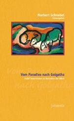 ISBN 9783501051641: Vom Paradies nach Golgatha: Zwölf Geschichten zu Gestalten der Bibel