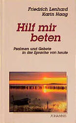 ISBN 9783501052310: Hilf mir beten Psalmen und Gebete in der Sprache von heute