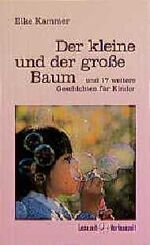 ISBN 9783501055038: Der kleine und der grosse Baum – Und 17 weitere Geschichten für Kinder