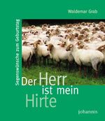 ISBN 9783501062616: Der Herr ist mein Hirte – Segenswünsche zum Geburtstag