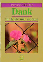 ISBN 9783501115015: Dank für heute und morgen