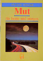 ISBN 9783501115060: Mut für heute und morgen