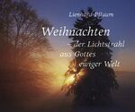 ISBN 9783501197172: Weihnachten - der Lichtstrahl aus Gottes ewiger Welt