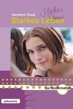 ISBN 9783501520819: Starkes Leben: Zur Konfirmation - Umschlagmotiv: Mädchen