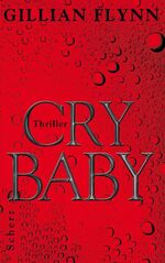 ISBN 9783502100942: Cry Baby – Thriller