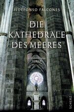 Die Kathedrale des Meeres - Roman