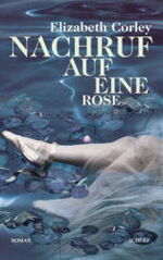 ISBN 9783502101420: Nachruf auf eine Rose