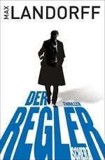 ISBN 9783502110668: Der Regler – Thriller