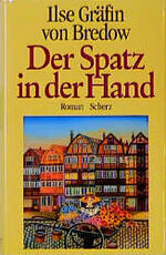 ISBN 9783502110750: Der Spatz in der Hand : Roman. Ilse Gräfin von Bredow