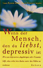 ISBN 9783502141808: Wenn der Mensch, den du liebst, depressiv ist Rosen, Laura Epstein and Amador, Xavier F.