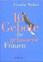 ISBN 9783502145219: 10 Gebote für gelassene Frauen