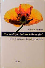 Katrin Wiederkehr: Wer losslässt, hat di