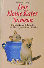 ISBN 9783502197485: kleine Kater Samson - Die köstlichen Eskapaden einer blauäugigen Katzenfamilie, Der