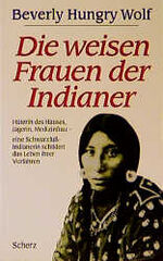 Die weisen Frauen der Indianer