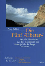 ISBN 9783502250357: Die fünf "Tibeter" - das alte Geheimnis aus den Hochtälern des Himalaya lässt Sie Berge versetzen