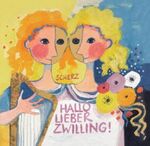 ISBN 9783502378020: Hallo lieber Zwilling!. Rosina Wachtmeister