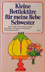 ISBN 9783502390961: Kleine Bettlektüre für meine liebe Schwester. Literarische Bonbonniere für den Menschen, mit dem wir viele schöne Erinnerungen teilen.