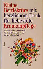 ISBN 9783502392330: Kleine Bettlektüre mit herzlichem Dank für liebevolle Krankenpflege: Ausgew. v. Ursula Dülberg.