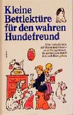 ISBN 9783502393153: Kleine Bettlektüre für den wahren Hundefreund