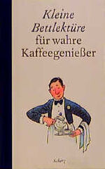 ISBN 9783502396611: Kleine Bettlektüre für wahre Kaffeegeniesser